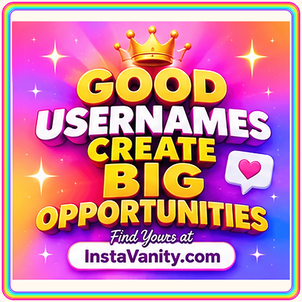 Good usernames create big opportunities, in rainbow typography with a crown and hearts.